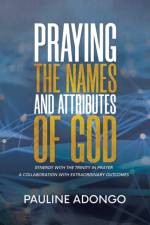 Praying the Names and Attributes of God af Pauline Adongo