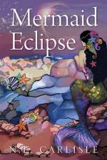 Mermaid Eclipse af N E Carlisle