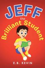 Jeff the Brilliant Student af E B Kevin