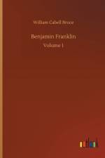 Benjamin Franklin af William Cabell Bruce