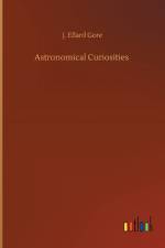 Astronomical Curiosities af J Ellard Gore