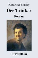 Der Trinker af Katarina Botsky