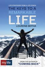 The Keys to a Remarkable Life af Lourens Botha