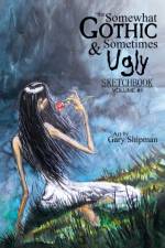 The Somewhat Gothic & Sometimes Ugly Sketchbook