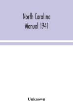 North Carolina manual 1941 af Unknown