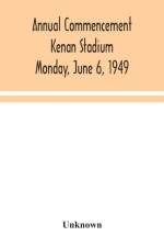 Annual Commencement Kenan Stadium Monday, June 6, 1949 af Unknown