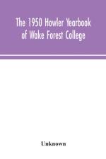 The 1950 Howler Yearbook of Wake Forest College af Unknown