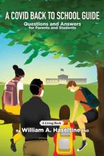 A Covid Back To School Guide af William A Haseltine