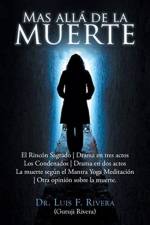Mas alla de la muerte af Dr Luis F Rivera (Guruji Rivera)