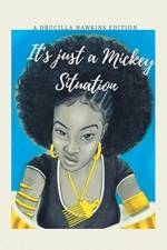 It's Just a Mickey Situation af Drucilla Hawkins