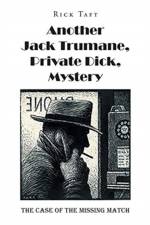 Another Jack Trumane, Private Dick, Mystery af Rick Taft