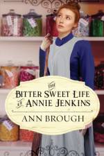 Bitter Sweet Life of Annie Jenkins af Ann Brough