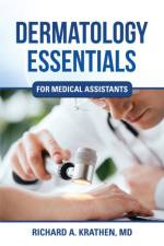 Dermatology Essentials for Medical Assistants af Richard M Krathen