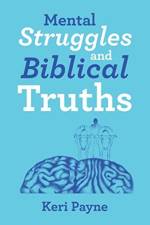 Mental Struggles and Biblical Truths af Keri Payne