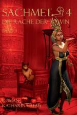 Sachmet Die Rache der Loewin af Katharina Remy