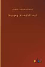 Biography of Percival Lowell