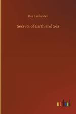 Secrets of Earth and Sea