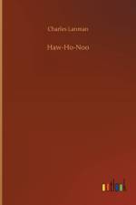 Haw-Ho-Noo af Charles Lanman