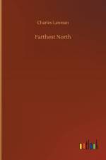 Farthest North af Charles Lanman