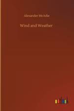 Wind and Weather af Alexander Mcadie