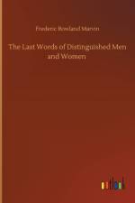 Last Words of Distinguished Men and Women