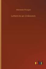 Letters to an Unknown af Merimee Prosper