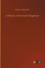 A History of the Ninth Regiment af Marion Morrison