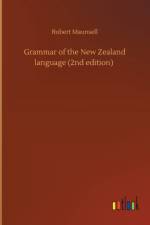 Grammar of the New Zealand language (2nd edition)