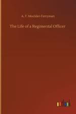 Life of a Regimental Officer