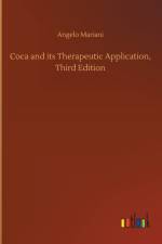 Coca and its Therapeutic Application, Third Edition