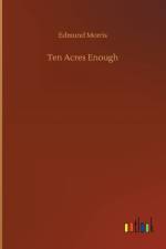 Ten Acres Enough