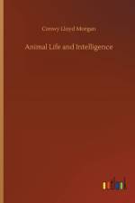 Animal Life and Intelligence af Conwy Lloyd Morgan