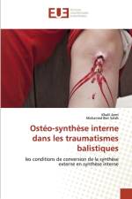 Osteo-synthese interne dans les traumatismes balistiques af Khalil Amri