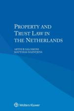 Property and Trust Law in the Netherlands af Arthur Salomons