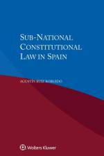 Sub-National Constitutional Law in Spain af Agustin Ruiz Robledo