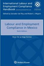 Labour and Employment Compliance in Mexico af Oscar de la Vega Gomez