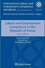 Labour and Employment Compliance in the Republic of Korea af Sang Wook Cho