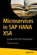 Microservices in SAP HANA XSA af Sergio Guerrero