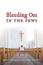 Bleeding Out in the Pews af Col Usafr (Ret) James T