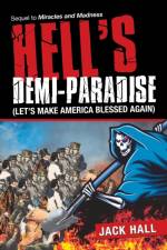 Hell's Demi-Paradise (Let's Make America Blessed Again) af Jack Hall