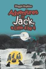 Adventures of Jack, a Little 4 by 4 af Maggie Hopkins