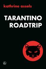 Tarantino Roadtrip af Kathrine Assels