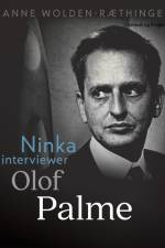 Ninka interviewer Olof Palme af Anne Wolden-Ræthinge