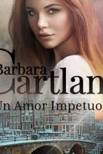 Un Amor Impetuoso (La Colección Eterna de Barbara Cartland 50) af Barbara Cartland