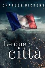 Le due città af Charles Dickens