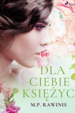 Dla ciebie księżyc af Marian Piotr Rawinis