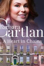A Heart in Chains (Barbara Cartland's Pink Collection 136) af Barbara Cartland