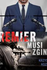 Premier musi zginąć af Krzysztof Koziołek