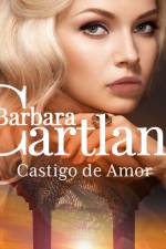 Castigo de Amor (A Eterna Coleção de Barbara Cartland 1) af Barbara Cartland