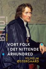 Vort folk i det nittende århundred. Bind 1 af Vilhelm Østergaard
